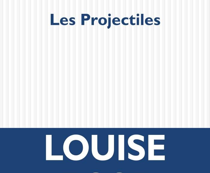 Louise Rose, Les Projectiles