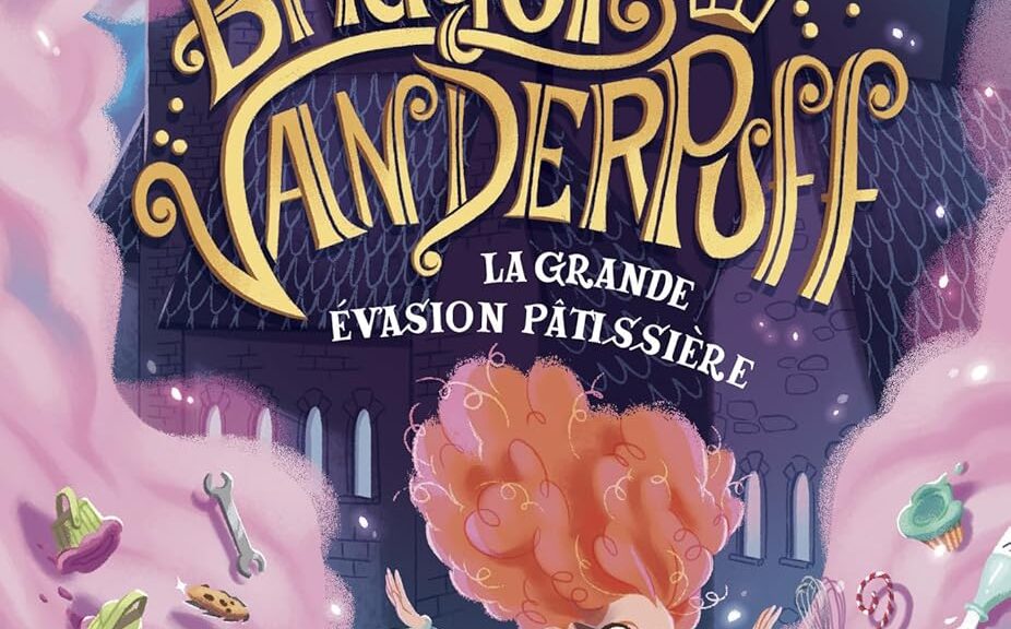 Martin Stewart, Bridget Vanderpuff - Tome 1 : « La grande évasion pâtissière »