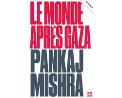 Pankaj Mishra,Le monde après Gaza