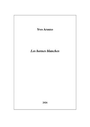 "L’Alphabet" de Paul Valéry au cœur des "Bornes blanches" de Yves Arauxo
