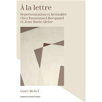 Laure Michel, À la lettre. Représentation et littéralité chez Emmanuel Hocquard et Jean-Marie Gleize
