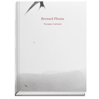 Bernard Plossu, Voyages italiens