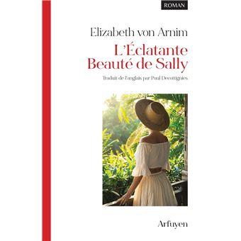 Elizabeth von Arnim, L’Éclatante Beauté de Sally