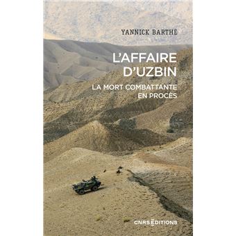 Yannick Barthe, L'Affaire d'Uzbin : le procès impossible de la guerre