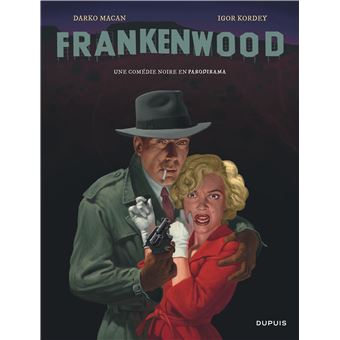 Darko Macan & Igor Kordey, Frankenwood - Une comédie noire en parodirama