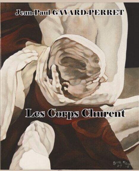 Jean-Paul Gavard-Perret, Les corps churent