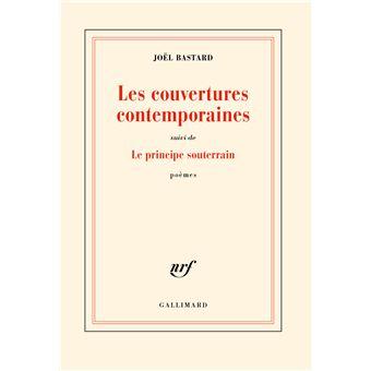 Joël Bastard Des lézards des liqueurs. Couvertures contemporaines & Le Principe Souterrain