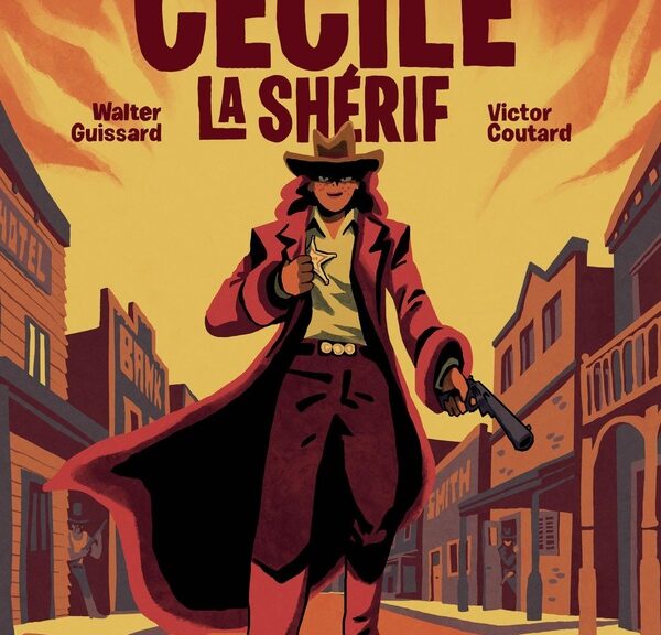 Victor Coutard & Walter Guissard, Cécile La Shérif