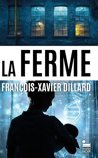 François-Xavier Dillard, La Ferme