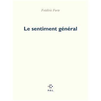Frédéric Forte, Le Sentiment général