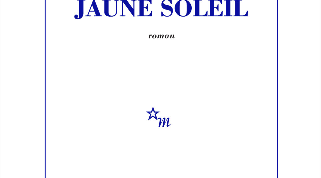 Eric Chevillard, Jaune soleil