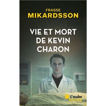 Frasse Mikardsson, Vie et mort de Kevin Charon