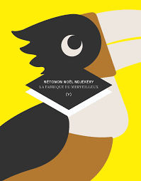 Nétonon Noël Ndjékéry, La fabrique du merveilleux