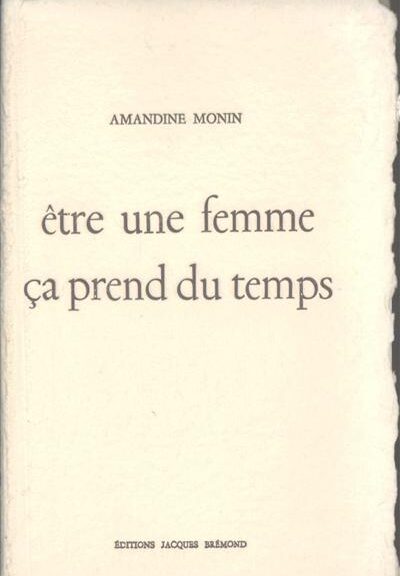 Amandine Monin, Etre une femme ça prend du temps