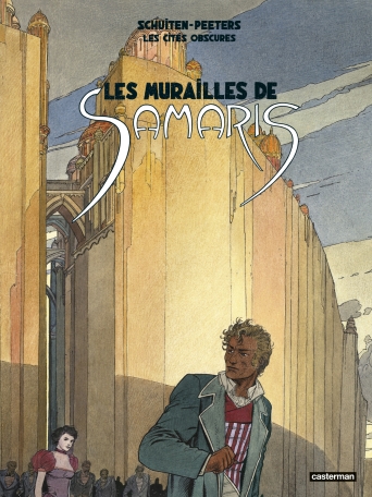 Benoît Peeters & François Schuiten, Les Cités obscures - Les Murailles de Samaris