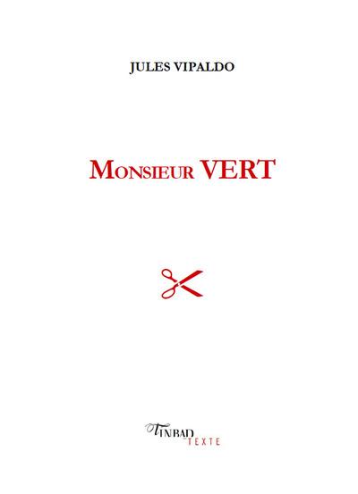 Jules Vipaldo, Monsieur Vert