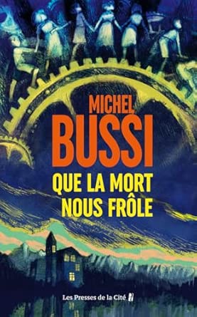 Michel Bussi, Que la mort nous frôle