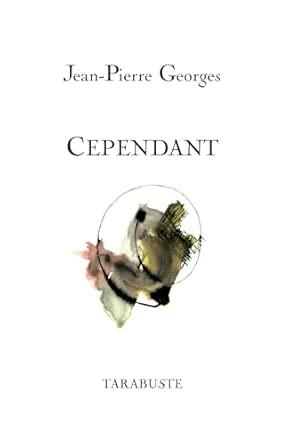 Jean-Pierre Georges, Cependant