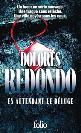 Dolores Redondo, En attendant le déluge