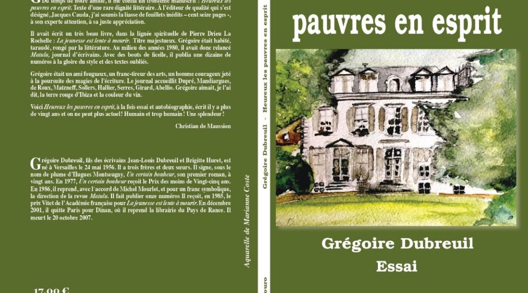 Grégoire Dubreuil, Heureux les pauvres en esprit