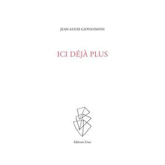 Jean-Louis Giovannoni, Ici déjà plus