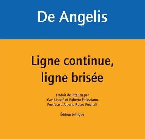 Milo De Angelis, Ligne continue, ligne brisée
