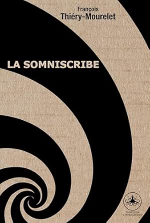 François Thiery-Mourelet, La somniscribe