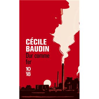 Cécile Baudin, Dur comme fer
