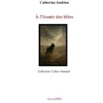 Catherine Andrieu, A l’écoute des bêtes
