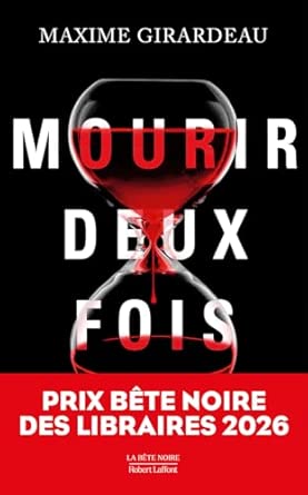 Maxime Girardeau, Mourir deux fois