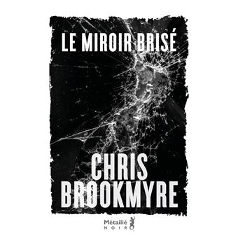 Chris Brookmyre, Le Miroir brisé