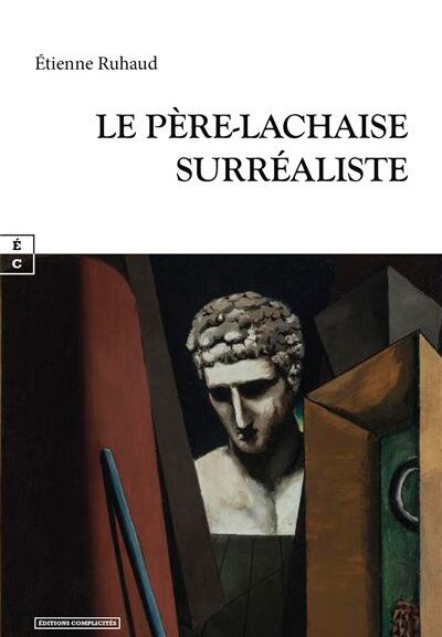 Étienne Ruhaud, Le Père-Lachaise surréaliste