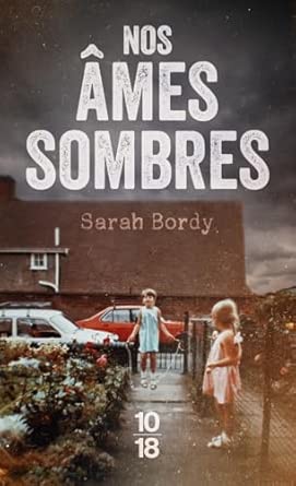 Sarah Bordy, Nos âmes sombres