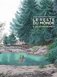 Jean-Christophe Chauzy, Le Reste du monde - t.05 : "Les Jours heureux"