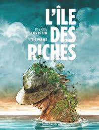 Pierre Christin, Stella Lory & Titwane, L’Île des riches