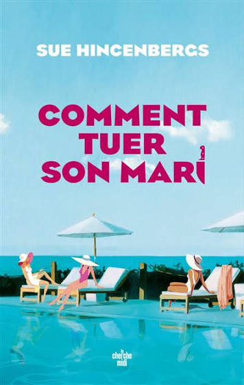 Sue Hincenbergs, Comment tuer son mari