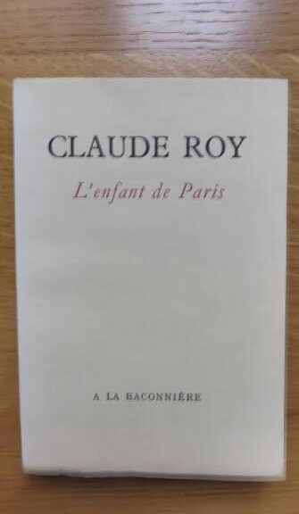 L’enfant de Paris et l’amour de Claude Roy