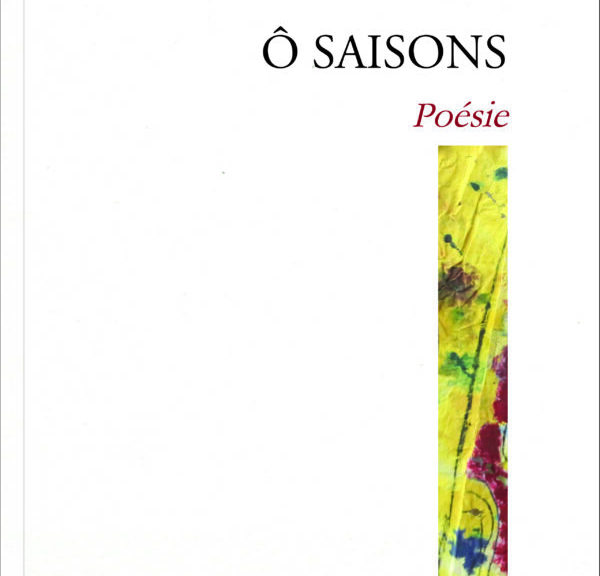 Denise LE DANTEC, Ô Saisons