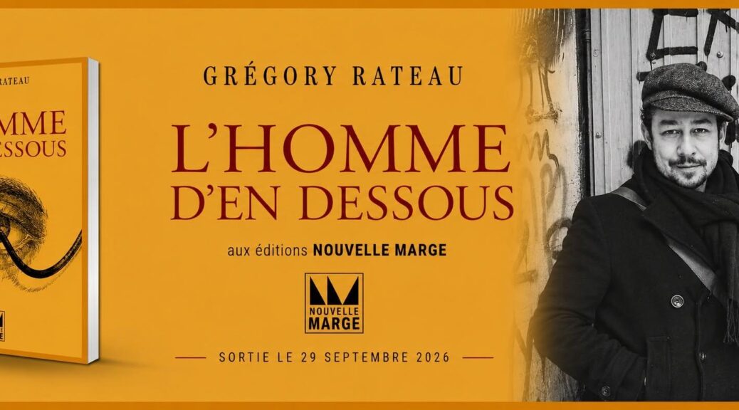 Gregory Rateau, L'homme en dessous