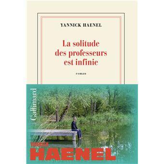 Yannick Haenel, La solitude des professeurs est infinie