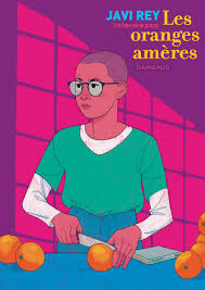 Javi Rey, Les Oranges amères