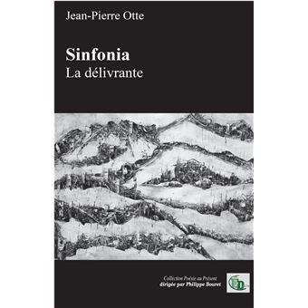 Jean-Pierre Otte, Sinfonia - La délivrante
