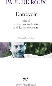 Entrevoir de Paul de Roux