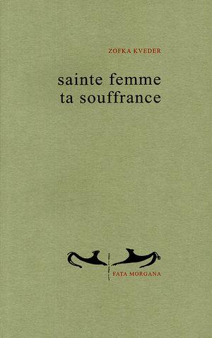Zofka Kveder, Sainte femme ta souffrance