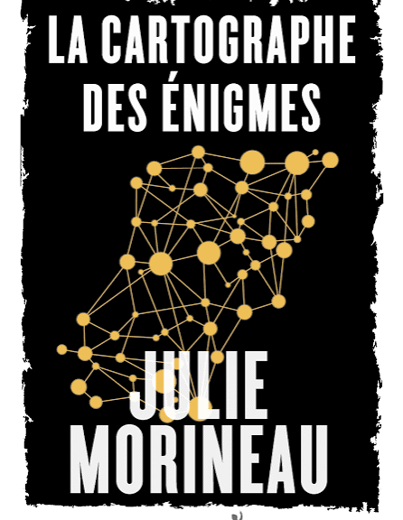 Julie Morineau, La Cartographe des énigmes