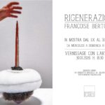 Françoise Bertolini, Rigenerazioni (exposition)