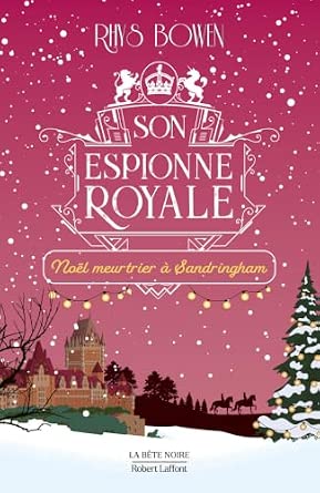 Rhys Bowen, Son Espionne royale - t.15 : "Noël meurtrier à Sandringham"