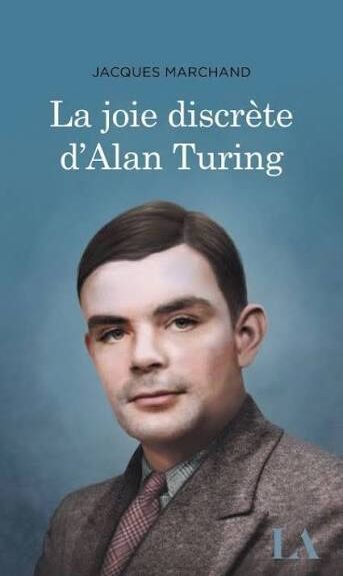 Jacques Marchand, La joie discrète d’Alan Turing